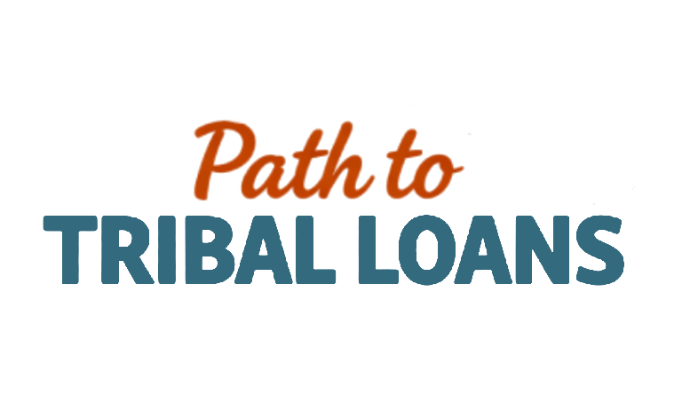 Path to Tribal Loans